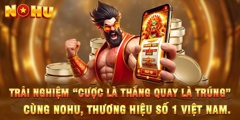 Trải nghiệm chơi nổ hũ cực đã với các thao tác đơn giản